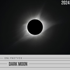 Dark Moon (Remaster 2024)