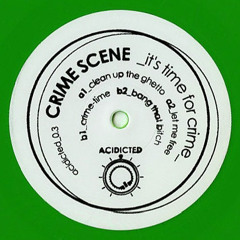 Crime Scene - Clean Up The Ghetto