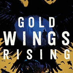 ACCESS EPUB 📁 Gold Wings Rising (The Skybound Saga Book 3) by  Alex London [PDF EBOO