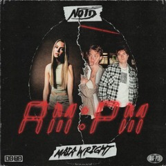 NOTD, Maia Wright - AM:PM (Kuero Remix)