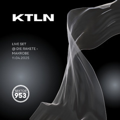 KTLN @ Die Rakete - Makrobe 11.04.2025