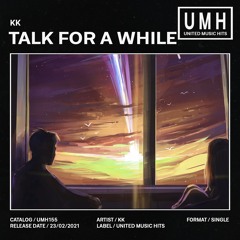 kk - Talk For A While