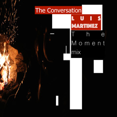 The Conversation (The Moment)