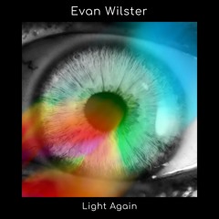 Evan Wilster - Light Again (Original Mix)