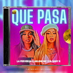 La Perversa, Arlene MC - Que Pasa (Intro Dirty)