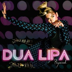 Dua Lipa - Physical (Lee Keenan Bootleg) FREE DOWNLOAD