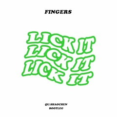 Fingers - Lick It  （曲少臣 Bootleg）