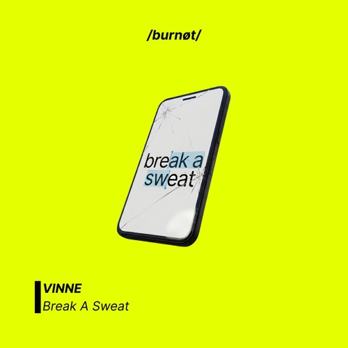 VINNE - Break A Sweat