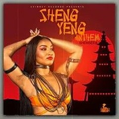 Shenseea-Shen Yeng Anthem