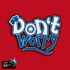 Don't Worry (feat. BNINE B9 & Kennocha)
