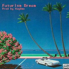 FUTURISM DREAM