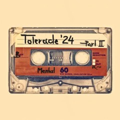 Tolerade 2024 - Liveset pt. 2 [Mental]