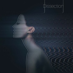 DISSECTION [Now on Spotify & Apple Music]
