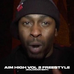 Flowdan - Aim High Vol 2 Freestyle [Soloman Edit]