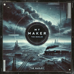 my maker