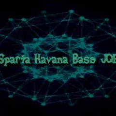 Sparta Havana Base JQE (Reupload)