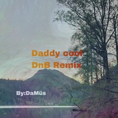 Daddy Cool dnb Remix