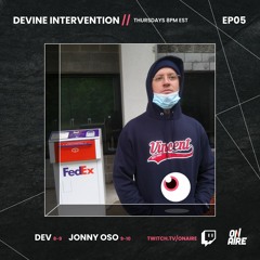 Devine Intervention - EP05 - 20210715 - ft. Jonny Oso