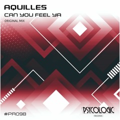 Aquilles - Can You Feel Ya (Original Mix) #PR098