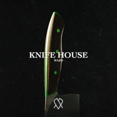 WAZO - Knife House