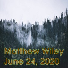 Feel That Ep. 1 - Matthew Wiley - June 24,2020