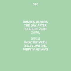 DAMIEN ALMIRA - The Day After EP (Pleasure Zone)