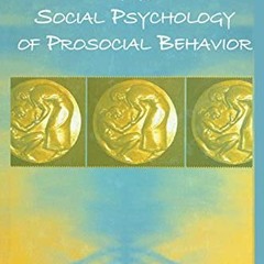[READ] [PDF EBOOK EPUB KINDLE] The Social Psychology of Prosocial Behavior by  John F. Dovidio,Jane