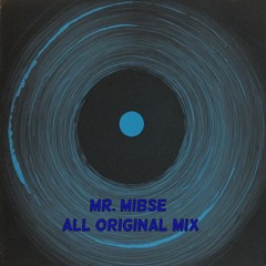 Mr.Mibse All Original (Unreleased) Mix