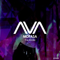 AVA403 - Mofasa - The Riddle *Out Now*