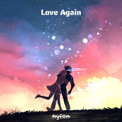 Love Again (A Melodic Feels Mix | Living Chronicles III)