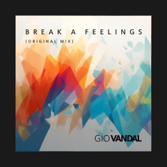 Gio Vandal - Break A Feelings