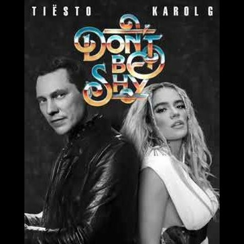 Stream Tiesto Karol G Don T Be Shy Callisto Remix By Callistomusic Listen Online For Free On Soundcloud
