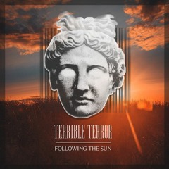 Terrible Terror - Following The Sun