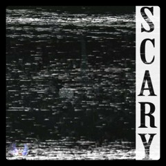 Scary