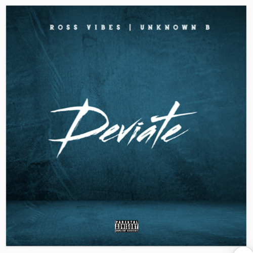 Deviate (feat. Unknown B)