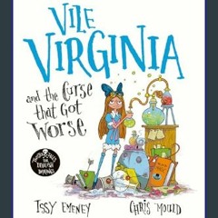Read eBook [PDF] 🌟 Vile Virginia and the Curse that Got Worse (Twisted Tales for Devilish Darlings