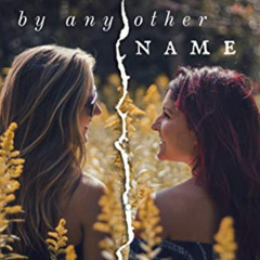 [ACCESS] EBOOK 💓 By Any Other Name by  Natasha West EBOOK EPUB KINDLE PDF