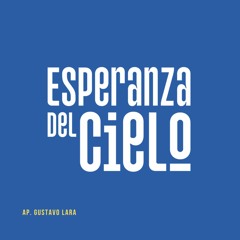 0510 - Encuentro de intercesores | Esperanza del Cielo - Ap. Gustavo Lara