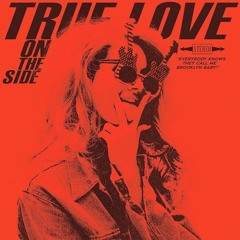 True Love On The Side