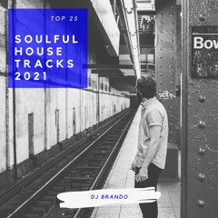 DJ Brando Top 25 Soulful House Tracks of 2021