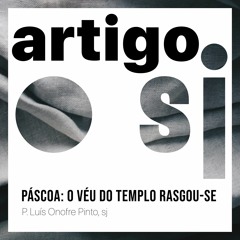 O véu do Templo rasgou-se | P. Luís Onofre Pinto, sj