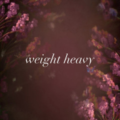 weight heavy (sxprano)