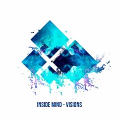 Inside Mind - Visions [OUT NOW by Mosaico Rec.]