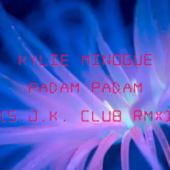 Kylie Minogue - Padam Padam (SjK Club Remix)