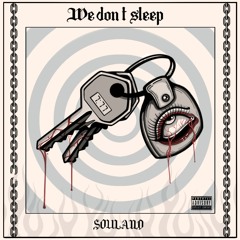 We dont sleep