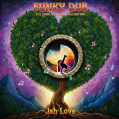 Feat Jah Family Jah Love in FunkyDub