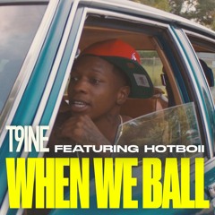 When We Ball (feat. Hotboii)