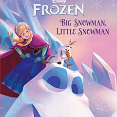 DOWNLOAD EBOOK 💌 Big Snowman, Little Snowman (Disney Frozen) (Step into Reading) by