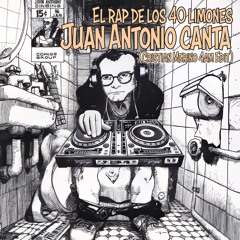 Juan Antonio Canta - El Rap De Los 40 Limones ( Cristian Merino 4am Edit) FREE DOWNLOAD