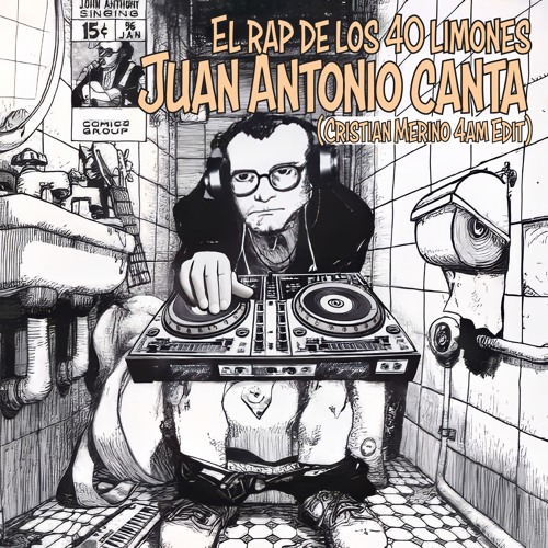Juan Antonio Canta - El Rap De Los 40 Limones ( Cristian Merino 4am Edit) FREE DOWNLOAD